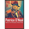 The Book of Patrice O'Neal: Based on The Philosophy of Black Phillip - Paperback