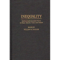 Inequality: Radical Institutionalist Views on Race, Gender, Class, and Nation - Hardcover