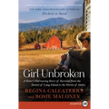 Girl Unbroken: A Sister's Harrowing Story of Survival from the Streets of Long Island to the Farms of Idaho - Paperback