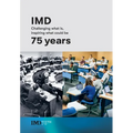 The IMD 75 years: Challenging what is, inspiring what could be - Hardcover