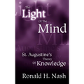 The Light of the Mind: St. Augustine's Theory of Knowledge - Paperback