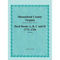 Shenandoah County, Virginia, Deed Book Series, Volume 1, Deed Books A, B, C, D 1772-1784 - Paperback