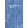 Dual Quaternions and Their Associated Clifford Algebras - Paperback