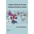 Quality of Work Life of Textile Employees-Descriptive Analysis - Paperback