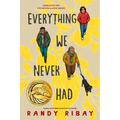 Everything We Never Had - Paperback