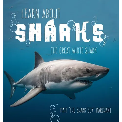 Learn About Sharks: The Great White Shark - Hardcover