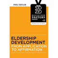 Eldership Development: From Application To Affirmation - Paperback