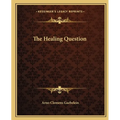The Healing Question - Paperback