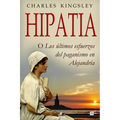 Hipatia: O los ultimos esfuerzos del paganismo en Alejandria - Paperback