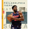 The Story of the Philadelphia 76ers - Library Binding