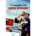 First Chief of Defence Staff: General Bipin Rawat - Hardcover