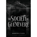The Society of Guenevere: A Dark Academia Novel - Paperback