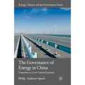 The Governance of Energy in China: Transition to a Low-Carbon Economy - Paperback