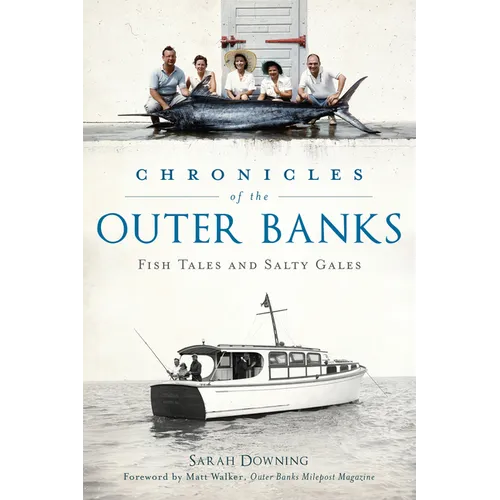 Chronicles of the Outer Banks: Fish Tales and Salty Gales - Paperback