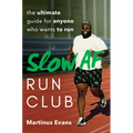 Slow AF Run Club: The Ultimate Guide for Anyone Who Wants to Run - Paperback