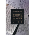 Writing for Your Life: Discovering the Story of Your Life's Journey - Paperback