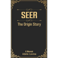 Seer: The Origin Story - Hardcover