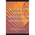 Australia's Money Mandarins: The Reserve Bank and the Politics of Money - Paperback