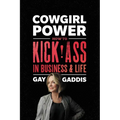 Cowgirl Power: How to Kick Ass in Business and Life - Paperback