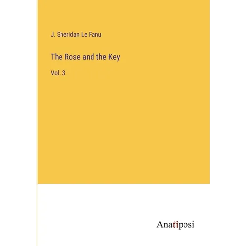 The Rose and the Key: Vol. 3 - Paperback