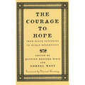 The Courage to Hope: From Black Suffering to Human Redemption - Paperback