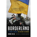 Borderland: A Journey Through the History of Ukraine - Paperback