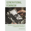 Generational Feminism: New Materialist Introduction to a Generative Approach - Paperback
