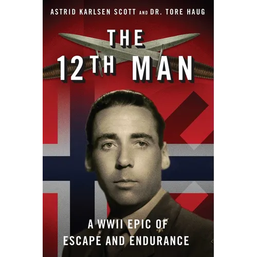 The 12th Man: A WWII Epic of Escape and Endurance - Paperback
