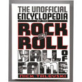 The Unofficial Encyclopedia of the Rock and Roll Hall of Fame - Hardcover
