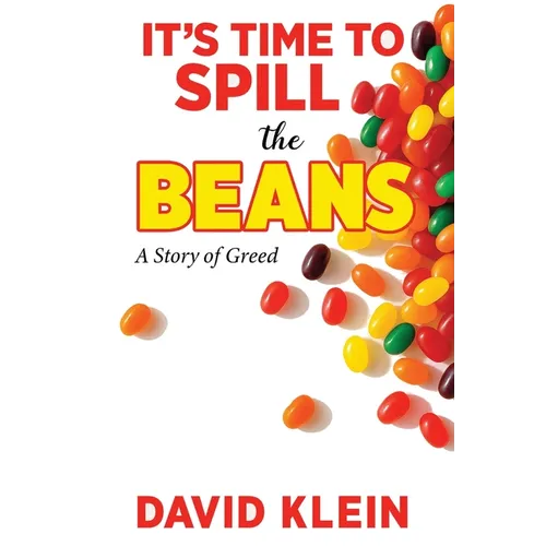 It's Time to Spill The Beans: A Book About Greed - Paperback