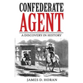 Confederate Agent: A Discovery in History - Paperback