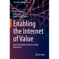 Enabling the Internet of Value: How Blockchain Connects Global Businesses - Paperback