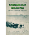Dardanelles Dilemma: The Story of the Naval Operations - Paperback