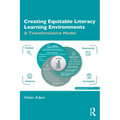 Creating Equitable Literacy Learning Environments: A Transformative Model - Paperback