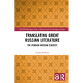 Translating Great Russian Literature: The Penguin Russian Classics - Paperback