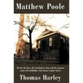 Matthew Poole: His Life, His Times, His Contributions Along with His Argument Against the Infallibility of the Roman Catholic Church - Paperback