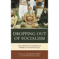 Dropping Out of Socialism: The Creation of Alternative Spheres in the Soviet Bloc - Paperback