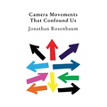 Camera Movements That Confound Us - Paperback