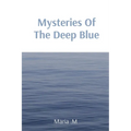 Mysteries Of The Deep Blue - Paperback