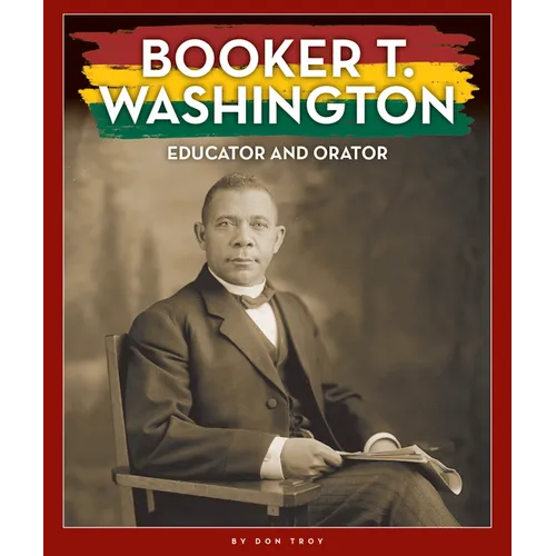 Booker T. Washington: Educator and Orator - Library Binding