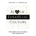 Black Financial Culture: Building Wealth from the Inside Out - Paperback