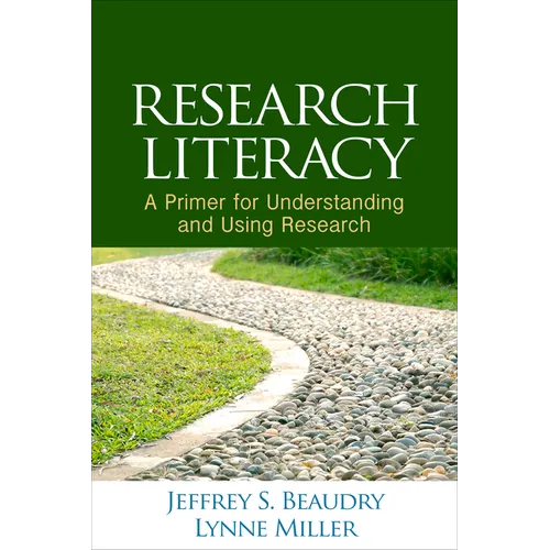 Research Literacy: A Primer for Understanding and Using Research - Hardcover