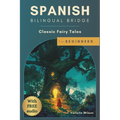 Spanish Bilingual Bridge: Classic Fairy Tales for Beginners - Paperback