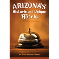 Arizona's Historic and Unique Hotels - Paperback