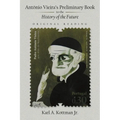António Vieira's Preliminary Book to the History of the Future: Original Reading - Paperback