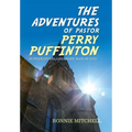 The Adventures of Pastor Perry Puffinton - Hardcover