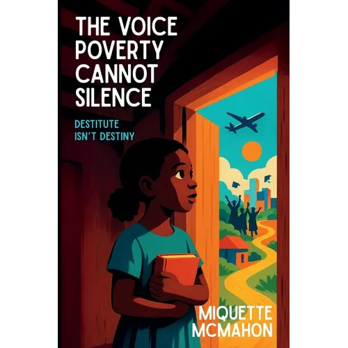 The Voice Poverty Cannot Silence - Paperback