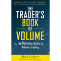 The Trader's Book of Volume: The Definitive Guide to Volume Trading: The Definitive Guide to Volume Trading - Hardcover