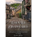 When We Disappeared: A WWII Story of Women Of Different Faiths Who Risk Their Lives To Save Family and Friends - Hardcover