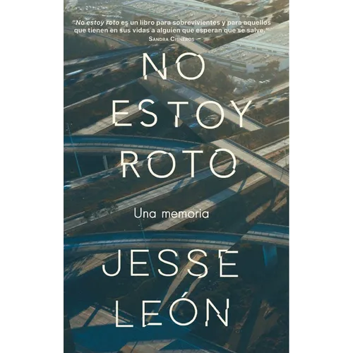 No Estoy Roto: Una Memoria / I'm Not Broken: A Memoir - Paperback